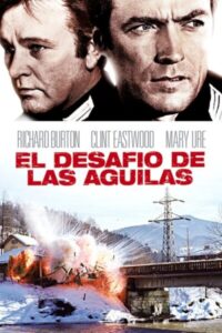 El desafío de las águilas (Donde las águilas se atreven)